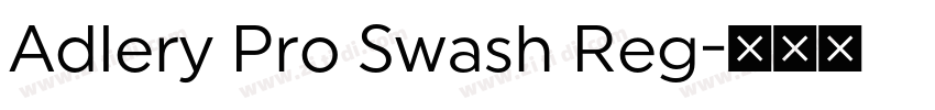 Adlery Pro Swash Reg字体转换 Adlery Pro Swash Reg字体转换
